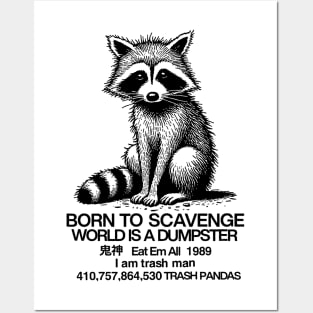 BORN TO SCAVENGE Posters and Art